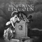 Martha Hodes, Donna Postel - Mourning Lincoln Lib/E (Audio book)