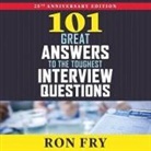 Ron Fry, Patrick Girard Lawlor - 101 Great Answers to the Toughest Interview Questions Lib/E (Audio book)