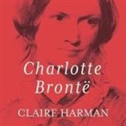 Claire Harman, Corrie James - Charlotte Bronte: A Fiery Heart (Audio book)