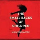 Lidia Yuknavitch, Amanda Dolan - The Small Backs of Children (Audio book)