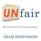 Adam Benforado, Joe Barrett - Unfair: The New Science of Criminal Injustice (Audio book)