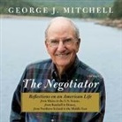 George Mitchell, George J. Mitchell, Norman Dietz - The Negotiator: A Memoir (Audio book)