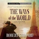 Robert Goddard, Derek Perkins - The Ways of the World: A James Maxted Thriller (Audio book)