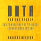Andreas Weigend, Barry Abrams, Barry Adams - Data for the People Lib/E: How to Make Our Post-Privacy Economy Work for You (Hörbuch)