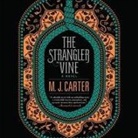 M. J. Carter, Alex Wyndham - The Strangler Vine Lib/E (Audio book)