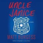 Matt Burgess, Rachel Fulginiti - Uncle Janice Lib/E (Audio book)