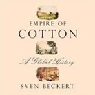 Sven Beckert, Jim Frangione - Empire of Cotton: A Global History (Audio book)