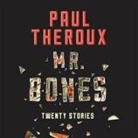 Paul Theroux, Tim Flavin, Garrick Hagon - Mr. Bones Lib/E: Twenty Stories (Audiolibro)