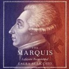 Laura Auricchio, Grover Gardner - The Marquis Lib/E: Lafayette Reconsidered (Audio book)
