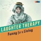 Npr, Ophira Eisenberg - NPR Laughter Therapy: Funny for a Living Lib/E: Funny for a Living (Audio book)