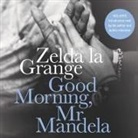 Zelda la Grange, Adjoa Andoh, Zelda la Grange - Good Morning, MR Mandela: A Memoir (Audio book)