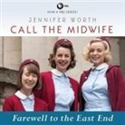 Jennifer Worth, Nicola Barber - Call the Midwife: Farewell to the East End (Audio book)