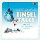 Npr, David Greene - More Tinsel Tales Lib/E: Favorite Christmas Stories from NPR (Audio book)
