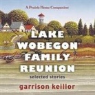 Garrison Keillor, Garrison Keillor - Lake Wobegon Family Reunion: Selected Stories (Audio book)