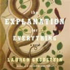 Lauren Grodstein, Rick Adamson - The Explanation for Everything Lib/E (Hörbuch)