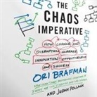 Ori Brafman, Judah Pollack, Drew Birdseye - The Chaos Imperative Lib/E: How Chance and Disruption Increase Innovation, Effectiveness, and Success (Audio book)