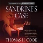 Thomas H. Cook, Brian Holsopple - Sandrine's Case Lib/E (Livre audio)