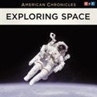 Npr, Joe Palca - NPR American Chronicles: Exploring Space Lib/E (Audio book)