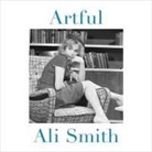 Ali Smith, Ali Smith - Artful Lib/E (Audio book)