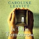 Caroline Leavitt, Xe Sands - Is This Tomorrow (Livre audio)