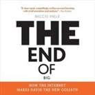Nicco Mele, Sean Runnette - The End of Big: How the Internet Makes David the New Goliath (Hörbuch)