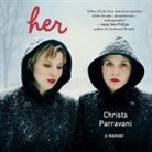 Christa Parravani, Christa Parravani - Her Lib/E: A Memoir (Audio book)
