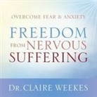 Claire Weekes, Claire Weekes - Freedom from Nervous Suffering Lib/E (Audio book)