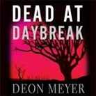 Deon Meyer, Simon Vance - Dead at Daybreak (Audio book)