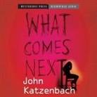 John Katzenbach, William Roberts - What Comes Next Lib/E (Audio book)
