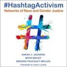 Moya Bailey, Lisa Reneé Pitts - #Hashtagactivism Lib/E: Networks of Race and Gender Justice (Hörbuch)