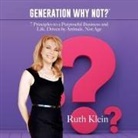 Ruth Klein, Erin Deward - Generation Why Not?: 7 Principles to a Purposeful Business and Life, Driven by Attitude, Not Age (Audio book)