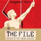 San Charles Haddad, Paul Boehmer - The File: Origins of the Munich Massacre (Hörbuch)