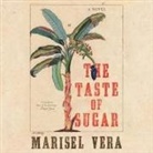 Marisel Vera, Kyla Garcia - The Taste of Sugar Lib/E (Audio book)