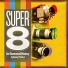 Danny Plotnick, Eric Martin, Eric Jason Martin - Super 8 Lib/E: An Illustrated History (Audio book)