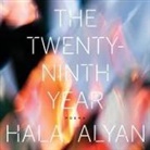 Hala Alyan, Hala Alyan - The Twenty-Ninth Year Lib/E (Hörbuch)
