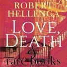 Robert Hellenga, James Patrick Cronin - Love, Death & Rare Books (Hörbuch)