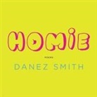 Danez Smith, Danez Smith - Homie Lib/E: Poems (Audio book)
