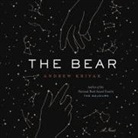 Andrew Krivak, Eric Martin - The Bear Lib/E (Hörbuch)