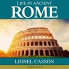 Lionel Casson, John Glouchevitch - Life in Ancient Rome (Audio book)