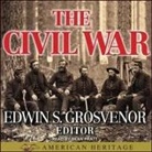 Edwin S. Grosvenor, Sean Pratt - The Best of American Heritage: The Civil War (Hörbuch)