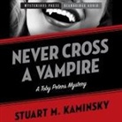 Stuart Kaminsky, Stuart M. Kaminsky, Brian Holsopple - Never Cross a Vampire: A Toby Peters Mystery (Audio book)