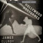 James Ellroy, Dick Hill - Hollywood Nocturnes (Hörbuch)
