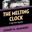 Stuart Kaminsky, Stuart M. Kaminsky, Stephen Bowlby - The Melting Clock: A Toby Peters Mystery (Audio book)