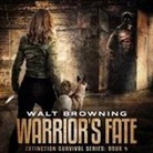 Walt Browning, Bronson Pinchot - Warrior's Fate Lib/E (Hörbuch)