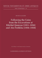 Bruno Callegher, Martin Ebner, Max Küchler, Peter Lampe, Heidrun E. Mader, Schr... - Following the Coins from the Excavations at Khirbet Qumran (1951-1956) and Aïn Feshkha (1956-1958)