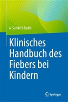 A. Sahib El-Radhi, A Sahib El-Radhi - Klinisches Handbuch des Fiebers bei Kindern