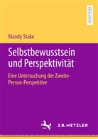 Mandy Stake - Selbstbewusstsein und Perspektivität