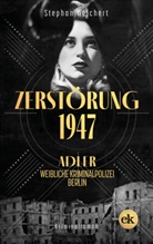 Stephan Weichert - Zerstörung, 1947