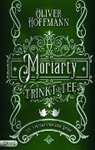 Oliver Hoffmann - Moriarty trinkt Tee