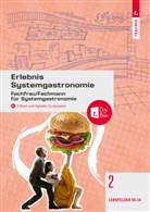 Clemens Krumhuber, Ruben Kulcsar, Claudia Letzner, Monika Najand-Ellmer, Astrid Neuböck - Erlebnis Systemgastronomie Band 2